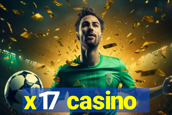 x17 casino