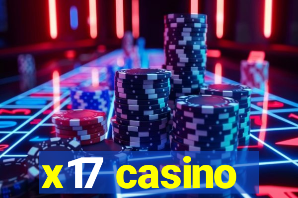 x17 casino