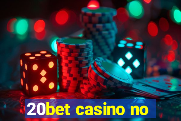 20bet casino no