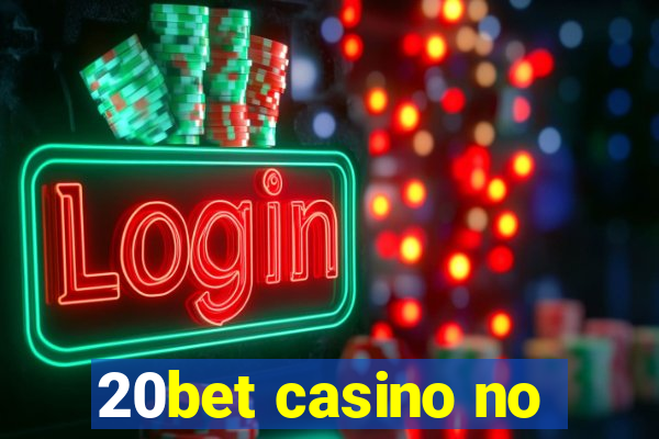 20bet casino no