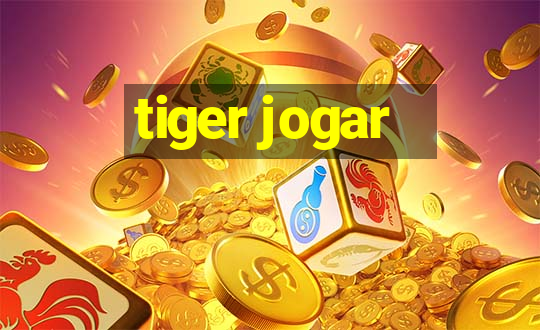 tiger jogar