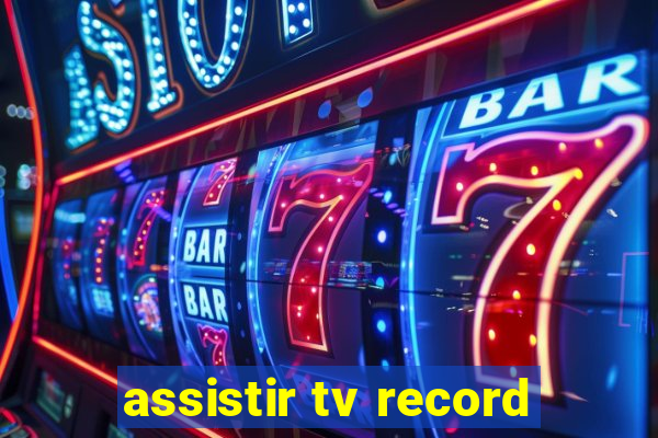 assistir tv record