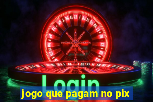 jogo que pagam no pix