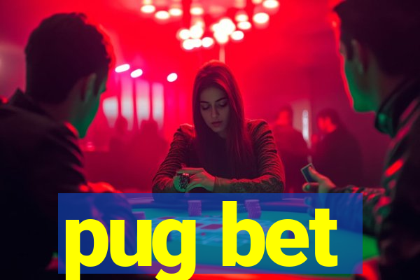 pug bet