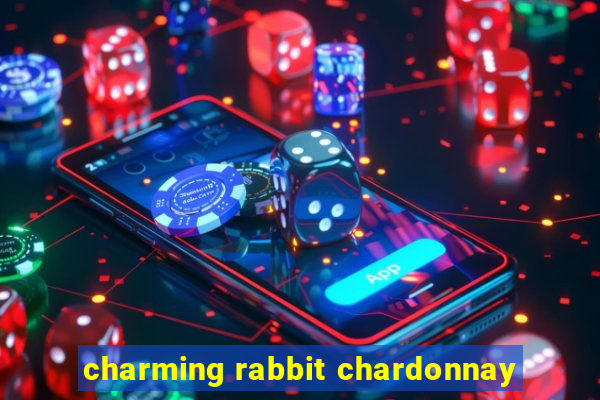 charming rabbit chardonnay