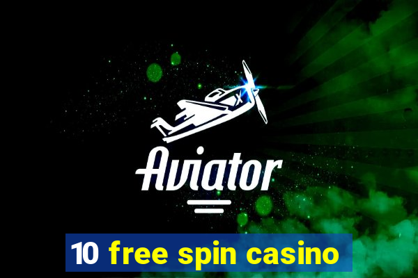 10 free spin casino