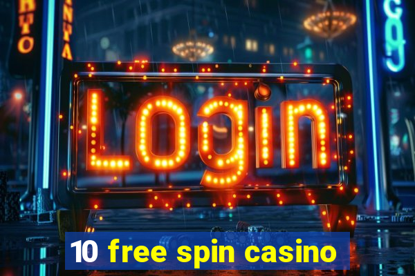 10 free spin casino