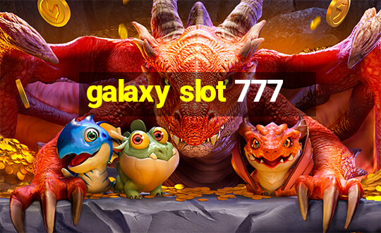 galaxy slot 777