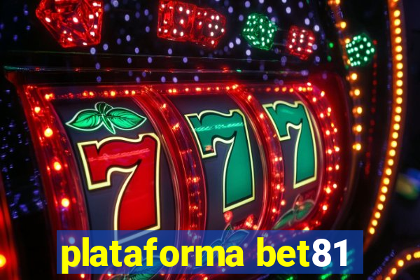 plataforma bet81