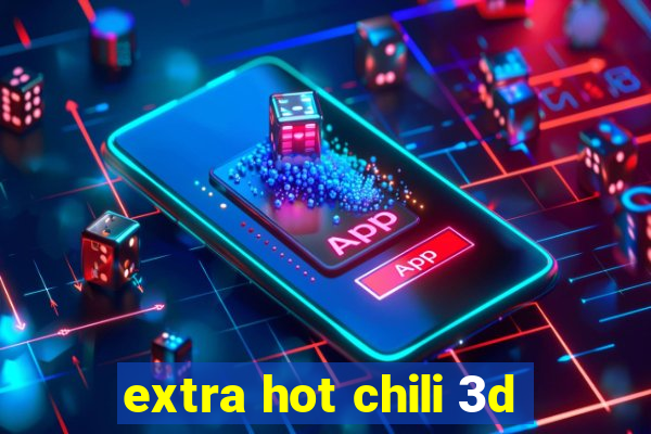 extra hot chili 3d