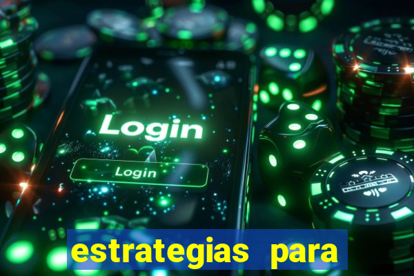 estrategias para jogar roleta