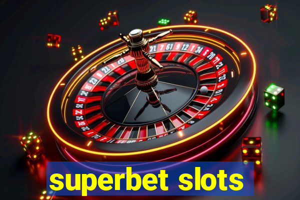 superbet slots