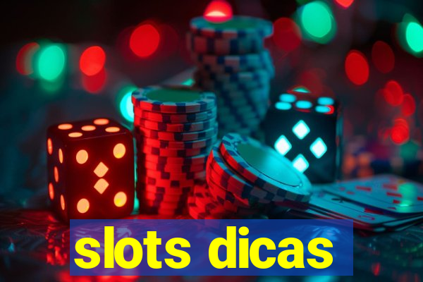 slots dicas