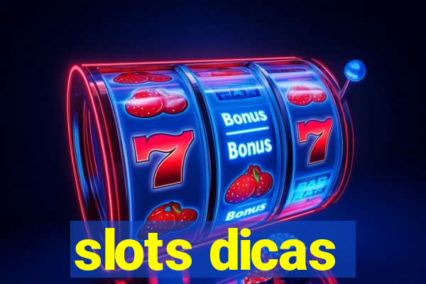 slots dicas