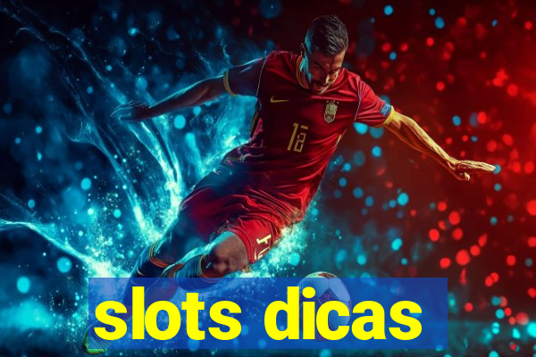 slots dicas