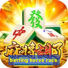 betting horse race