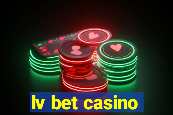 lv bet casino