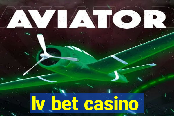 lv bet casino