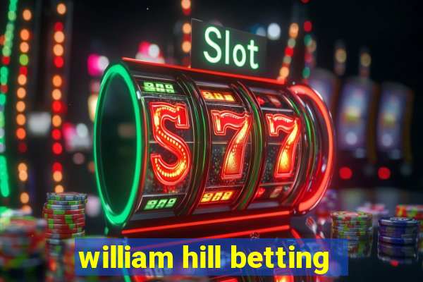 william hill betting