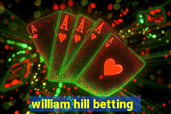 william hill betting