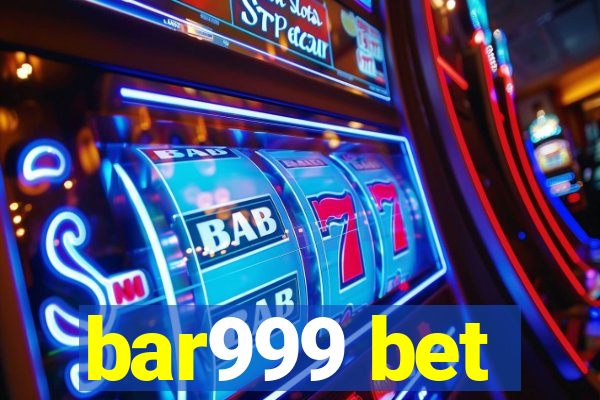 bar999 bet