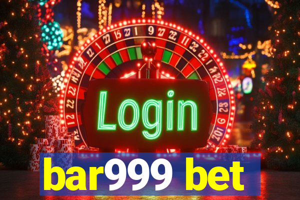 bar999 bet