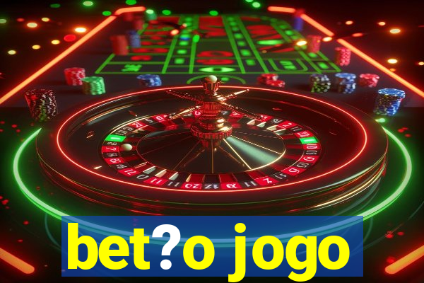 bet?o jogo