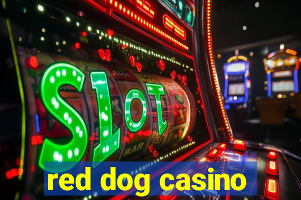 red dog casino