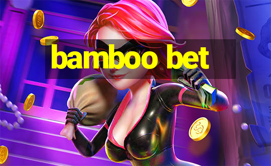 bamboo bet