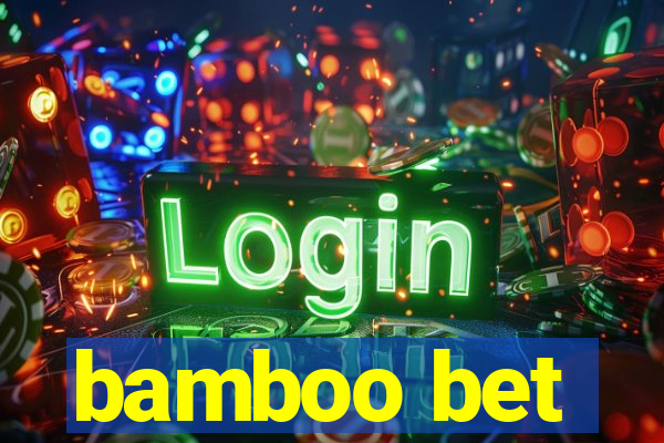 bamboo bet