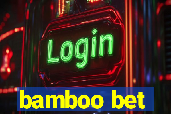 bamboo bet