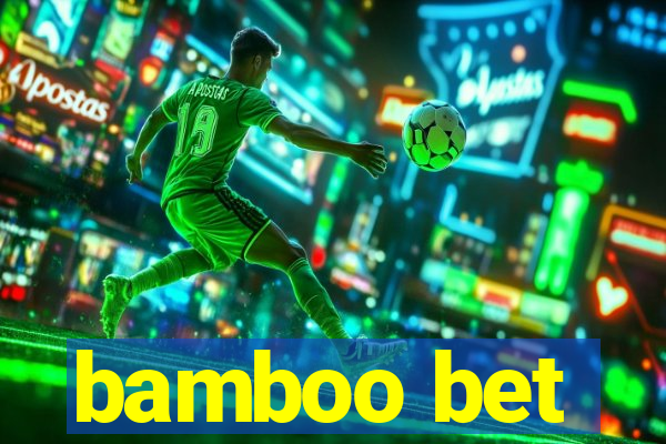 bamboo bet