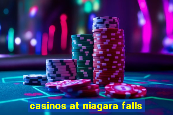 casinos at niagara falls