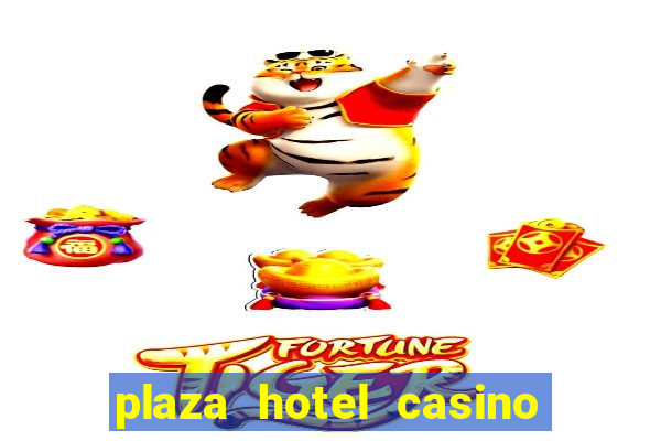 plaza hotel casino las vegas nevada