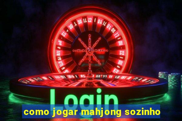 como jogar mahjong sozinho