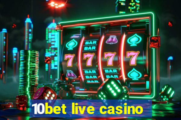 10bet live casino