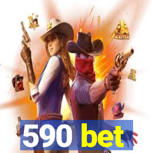 590 bet