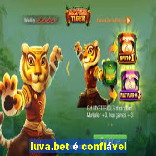 luva.bet é confiável