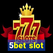 5bet slot