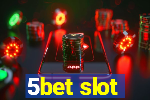 5bet slot