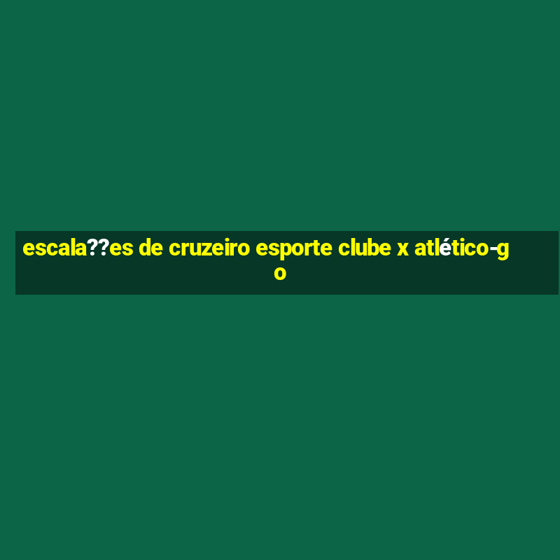 escala??es de cruzeiro esporte clube x atlético-go