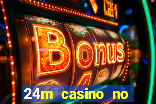 24m casino no deposit bonus