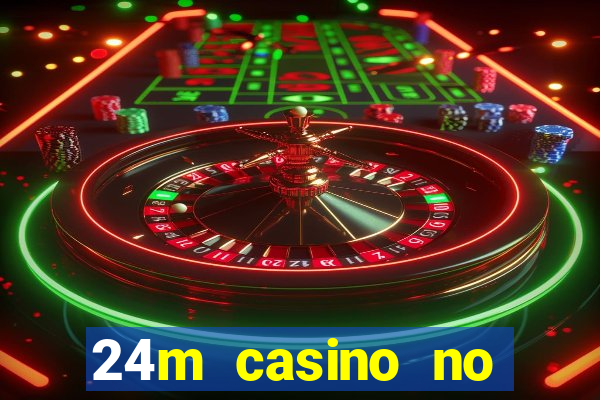 24m casino no deposit bonus