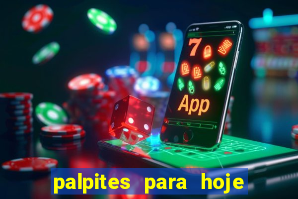 palpites para hoje jogos futebol