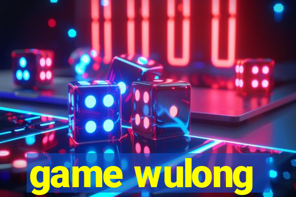 game wulong