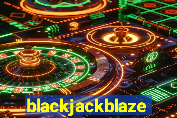 blackjackblaze