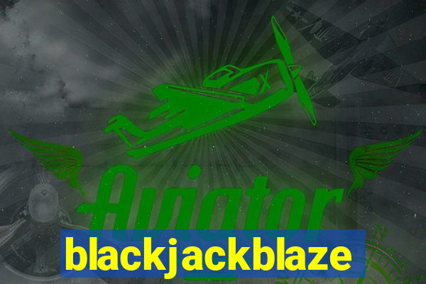 blackjackblaze