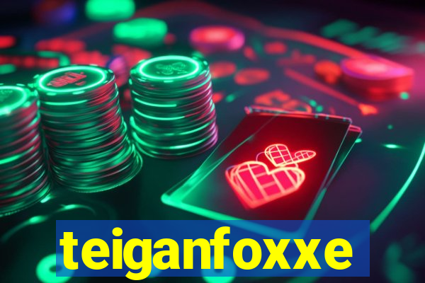 teiganfoxxe