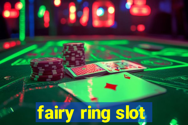 fairy ring slot