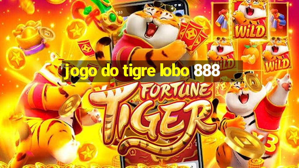 jogo do tigre lobo 888